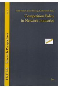 Competition Policy in Network Industries