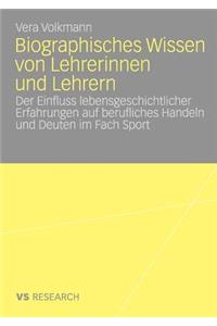 Biographisches Wissen Von Lehrerinnen Und Lehrern