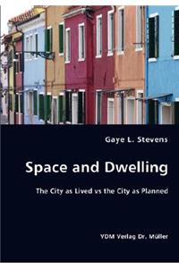 Space and Dwelling