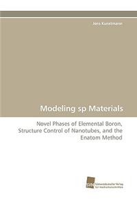 Modeling Sp Materials