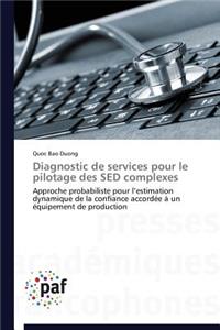 Diagnostic de Services Pour Le Pilotage Des sed Complexes