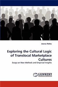 Exploring the Cultural Logic of Translocal Marketplace Cultures