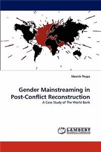 Gender Mainstreaming in Post-Conflict Reconstruction