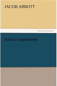 Rollo's Experiments