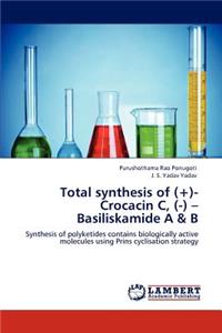 Total Synthesis of (+)- Crocacin C, (-) - Basiliskamide A & B
