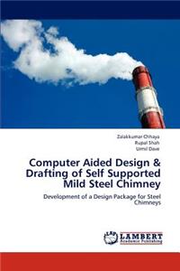 Computer Aided Design & Drafting of Self Supported Mild Steel Chimney