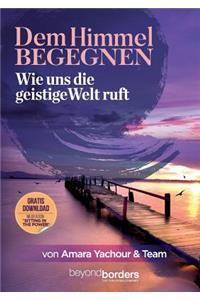Dem Himmel begegnen