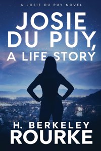 Josie DuPuy, A Life Story