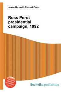 Ross Perot Presidential Campaign, 1992
