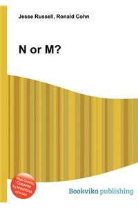 N or M?