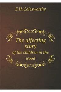 The Affecting Story of the Children in the Wood