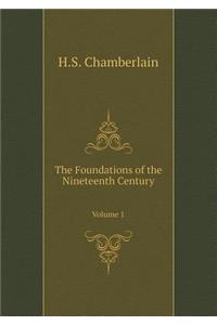The Foundations of the Nineteenth Century Volume 1