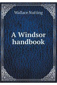 A Windsor handbook