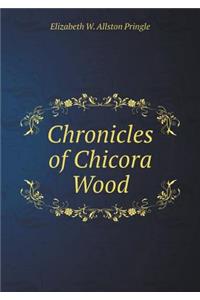 Chronicles of Chicora Wood