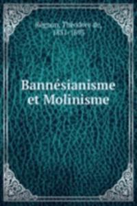 Bannesianisme et Molinisme