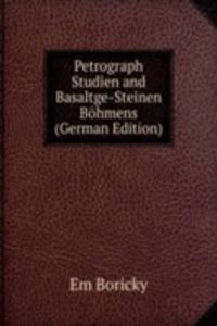 Petrograph Studien and Basaltge-Steinen Bohmens (German Edition)