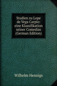 Studien zu Lope de Vega Carpio: eine Klassifikation seiner Comedias (German Edition)