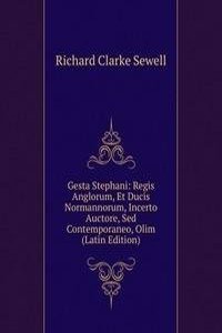 Gesta Stephani: Regis Anglorum, Et Ducis Normannorum, Incerto Auctore, Sed Contemporaneo, Olim (Latin Edition)