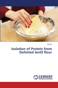 Isolation of Protein from Defatted lentil flour