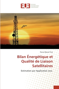 Bilan Énergétique et Qualité de Liaison Satellitaires