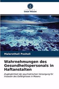 Wahrnehmungen des Gesundheitspersonals in Haftanstalten