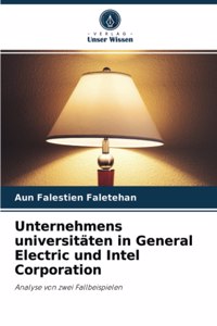 Unternehmens universitäten in General Electric und Intel Corporation
