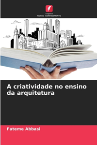 A criatividade no ensino da arquitetura