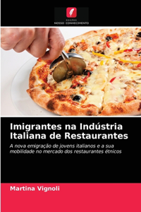 Imigrantes na Indústria Italiana de Restaurantes