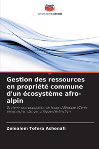 Gestion des ressources en propriété commune d'un écosystème afro-alpin