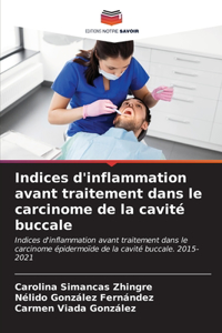 Indices d'inflammation avant traitement dans le carcinome de la cavité buccale