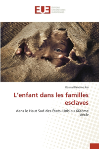 L'enfant dans les familles esclaves