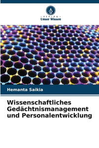 Wissenschaftliches Gedächtnismanagement und Personalentwicklung