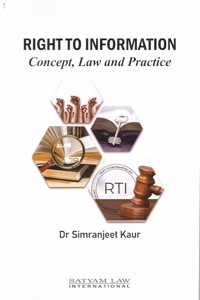 Right to Information: Concept, Law and Practice