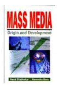 Mass Media : Origin and Development