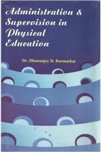 Administration & Supervision in Physical Education