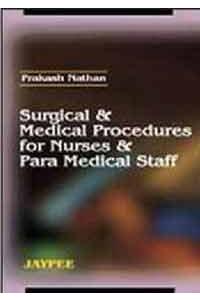 Surgical and Medical Procedures for Nurses and Paramedical Staff