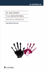 El racismo y la xenofobia: Excluir Al Diferente