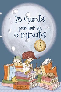 25 cuentos para leer en 5 minutos / 25 Tales to Read in 5 Minutes