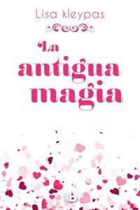 La antigua magia /Again the Magic