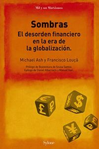 Sombras: el desorden financiero en la era de la globalizacion