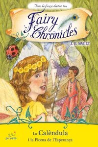 Calendula i la ploma de la esperanca: Fairy Chronicles (Catalan Edition)
