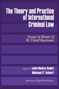 Theory and Practice of International Criminal Law