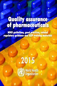 Quality Assurance of Pharmaceuticals 2015