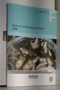 State of world aquaculture 2006 (FAO fisheries technical paper)