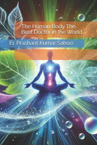 The Human Body The Best Doctor in the World