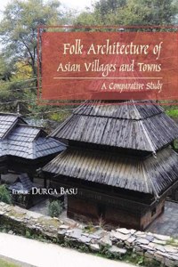 Folk Architecture of Asian Villages and Towns: A Comparative Study