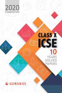 10 Years Solved Papers: ICSE Class 10 for 2020 Examination (Old Edition)
