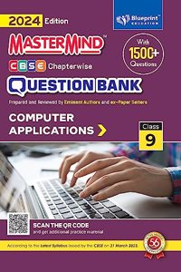 Master Mind Computer Applications Question Bank Class 9 for CBSE Board with New 1500+ Questions, Based on NCERT Latest Syllabus and Pattern for Exam â€“ 2023