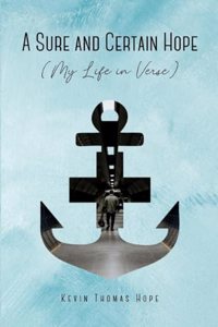 A Sure and Certain Hope (My Life in Verse)