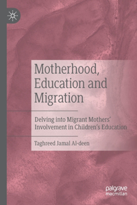 Motherhood, Education and Migration